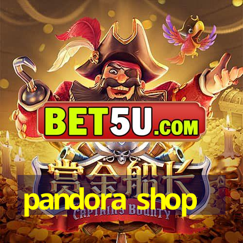 pandora shop